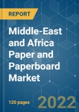 Middle-East and Africa Paper and Paperboard Market - Growth, Trends, COVID-19 Impact, and Forecasts (2022 - 2027)- Product Image