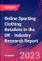 Online Sporting Clothing Retailers in the UK - Industry Research Report - Product Image