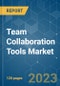 Team Collaboration Tools Market - Growth, Trends, COVID-19 Impact, and Forecasts (2023-2028) - Product Image