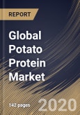 Global Potato Protein Market, by Type, by Application,, by Region, Industry Analysis and Forecast, 2019 - 2025- Product Image