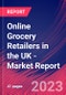 Online Grocery Retailers in the UK - Industry Market Research Report - Product Image