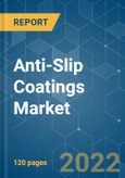 Anti-Slip Coatings Market - Growth, Trends, COVID-19 Impact, and Forecasts (2022 - 2027)- Product Image