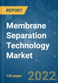 Membrane Separation Technology Market - Growth, Trends, COVID-19 Impact, and Forecasts (2022 - 2027)- Product Image