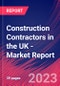 Construction Contractors in the UK - Industry Market Research Report - Product Image