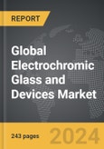 Electrochromic Glass and Devices - Global Strategic Business Report- Product Image