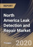 North America Leak Detection and Repair Market, by Product, by Technology, by Country, Industry Analysis and Forecast, 2019 - 2025- Product Image