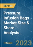 Pressure Infusion Bags Market Size & Share Analysis - Growth Trends & Forecasts (2023 - 2028)- Product Image