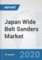 Japan Wide Belt Sanders Market: Prospects, Trends Analysis, Market Size and Forecasts up to 2025 - Product Thumbnail Image