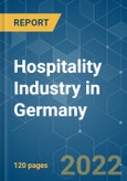 Hospitality Industry in Germany - Growth, Trends, COVID-19 Impact, and Forecasts (2022 - 2027)- Product Image