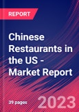 Chinese Restaurants in the US - Industry Market Research Report- Product Image