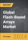Flash-Based Arrays - Global Strategic Business Report- Product Image