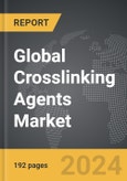 Crosslinking Agents - Global Strategic Business Report- Product Image