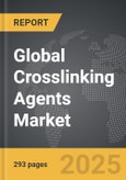 Crosslinking Agents - Global Strategic Business Report- Product Image