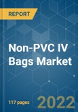 Non-PVC IV Bags Market - Growth, Trends, COVID-19 Impact, and Forecasts (2022 - 2027)- Product Image
