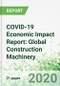 COVID-19 Economic Impact Report: Global Construction Machinery - Product Thumbnail Image