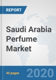 Saudi Arabia Perfume Market: Prospects, Trends Analysis, Market Size and Forecasts up to 2025- Product Image