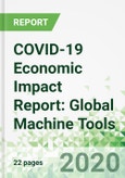COVID-19 Economic Impact Report: Global Machine Tools- Product Image