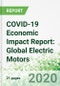COVID-19 Economic Impact Report: Global Electric Motors - Product Thumbnail Image