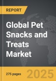 Pet Snacks and Treats - Global Strategic Business Report- Product Image