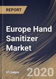 Europe Hand Sanitizer Market, by Product Types, End-user, Sales Channels, by Country, Industry Analysis and Forecast, 2019 - 2025- Product Image