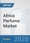 Africa Perfume Market: Prospects, Trends Analysis, Market Size and Forecasts up to 2025 - Product Thumbnail Image