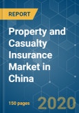 Property and Casualty Insurance Market in China - Growth, Trends, and Forecasts (2020 - 2025)- Product Image