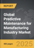 Predictive Maintenance for Manufacturing Industry - Global Strategic Business Report- Product Image