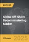 Off-Shore Decommissioning - Global Strategic Business Report - Product Image