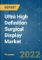 Ultra High Definition (UHD) Surgical Display Market - Growth, Trends, COVID-19 Impact, and Forecasts (2022 - 2027) - Product Thumbnail Image