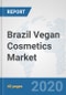 Brazil Vegan Cosmetics Market: Prospects, Trends Analysis, Market Size and Forecasts up to 2025 - Product Thumbnail Image