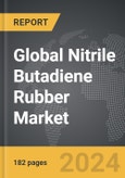 Nitrile Butadiene Rubber (NBR) - Global Strategic Business Report- Product Image