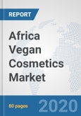 Africa Vegan Cosmetics Market: Prospects, Trends Analysis, Market Size and Forecasts up to 2025- Product Image