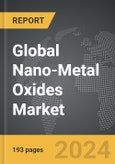 Nano-Metal Oxides - Global Strategic Business Report- Product Image