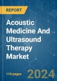 Acoustic Medicine And Ultrasound Therapy - Market Share Analysis, Industry Trends & Statistics, Growth Forecasts 2019 - 2029- Product Image