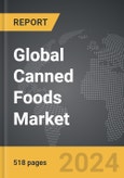 Canned Foods - Global Strategic Business Report- Product Image