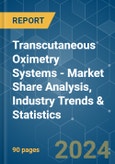 Transcutaneous Oximetry Systems - Market Share Analysis, Industry Trends & Statistics, Growth Forecasts 2019 - 2029- Product Image