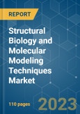 Structural Biology and Molecular Modeling Techniques Market - Growth, Trends, COVID-19 Impact, and Forecasts (2023-2028)- Product Image