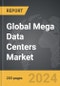 Mega Data Centers - Global Strategic Business Report - Product Thumbnail Image