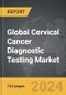 Cervical Cancer Diagnostic Testing - Global Strategic Business Report - Product Thumbnail Image