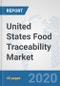 United States Food Traceability (tracking Technologies) Market: Prospects, Trends Analysis, Market Size and Forecasts up to 2025 - Product Thumbnail Image