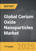 Cerium Oxide Nanoparticles: Global Strategic Business Report- Product Image