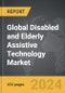 Disabled and Elderly Assistive Technology - Global Strategic Business Report - Product Thumbnail Image