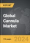 Cannula - Global Strategic Business Report - Product Thumbnail Image