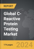 C-Reactive Protein Testing - Global Strategic Business Report- Product Image