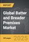 Batter and Breader Premixes: Global Strategic Business Report - Product Image