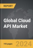 Cloud API: Global Strategic Business Report- Product Image