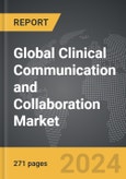 Clinical Communication and Collaboration - Global Strategic Business Report- Product Image
