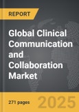 Clinical Communication and Collaboration - Global Strategic Business Report- Product Image