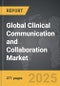 Clinical Communication and Collaboration - Global Strategic Business Report - Product Image