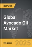 Avocado Oil - Global Strategic Business Report- Product Image